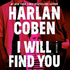 Free Audiobook 🎧 : I Will Find You, By Harlan Coben
