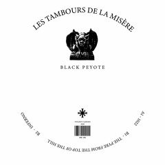 Black Peyote - Les Tambours De La Misère (VGR002)