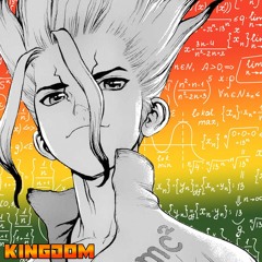 Kingdom (Dr.Stone Rap)