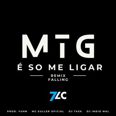 MTG - É SO ME LIGAR - MC Euller - DJ INDIOMAL - PROD. YUHN - DJ TASK