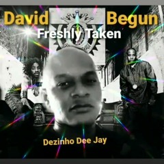 David Begun - Freshly Taken - DezinhoDJ Extended