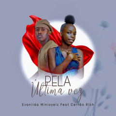Pela Última Vez (Original) [feat. Cerrão Rich]