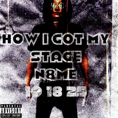 How. I got my stage name