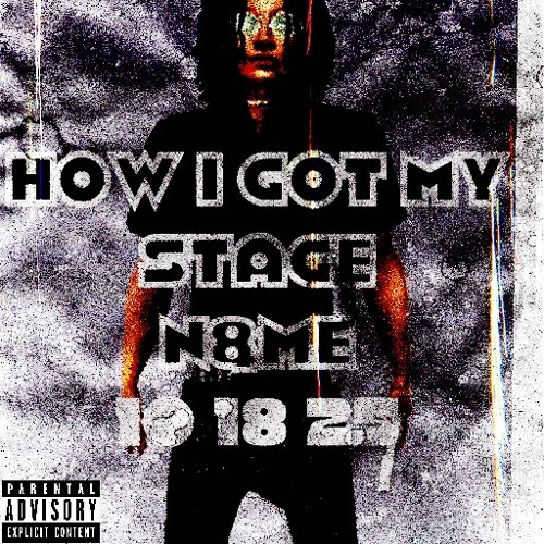 How. I got my stage name