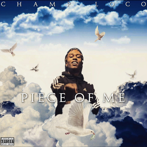 Piece of me - Champ LoCo