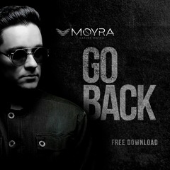 Carlos Moyra - Go Back (Original Mix)FREE DOWNLOAD