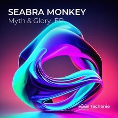 Seabra Monkey - Myth & Glory (Groove Gorynych Remix) [Techenie]