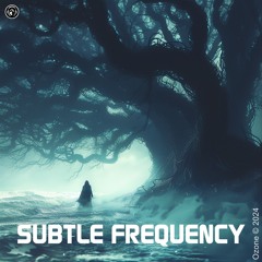 SUBTLE FREQUENCY