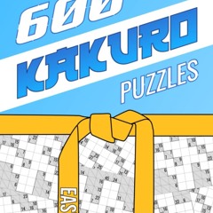 ✔read❤ 600 Kakuro Puzzles: Easy | Unique Cross Sum Puzzles | Kakuro with