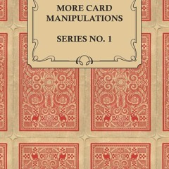 read ❤️ebook (✔️book✔️) More Card Manipulations - Series No. 1