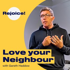 Love Your Neighbour - Gareth Haddow - St Paul's Shadwell