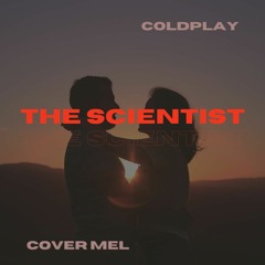 the scientist - coldplay (cover mel)