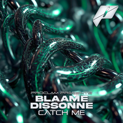 Blaame & Dissonne - Catch Me (FREE DL)