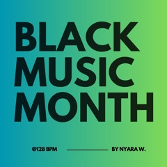 Black Music Month @128BPM