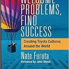 View [PDF EBOOK EPUB KINDLE] Welcome Problems, Find Success by Kiyoshi "Nate" Furuta