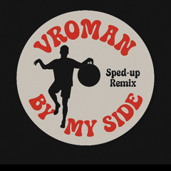 BY MY SIDE (sped-up remix)