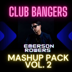 Club Bangers Vol. 2 MASHUP PACK