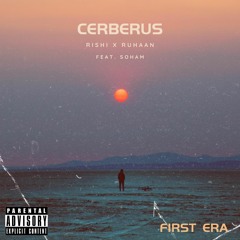 CERBERUS feat. Rishi, Ruhaan, Soham