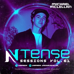Ntense Sessions Vol.61 By Michael Mclellan