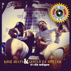 Gently da spittah,KBSZ BEATS - Festéknyomok