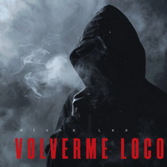 Volverme Loco