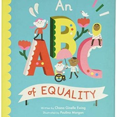 [ACCESS] [EBOOK EPUB KINDLE PDF] An ABC of Equality (Volume 1) (Empowering Alphabets) by  Chana Gine