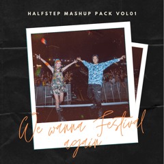 We Wanna Festival Again Vol.1 Mix - HALFSTEP Mashup Pack