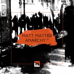 Matt Matter - Anarchy (Samuel L Session remix ) HF002 Preview