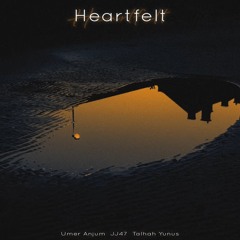 Heartfelt - Umer Anjum Ft. JJ47 & Talhah Yunus  Prod by @Jokhay.mp3