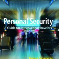 [READ] EBOOK 📫 Personal Security: A Guide for International Travelers by  Tanya Spen