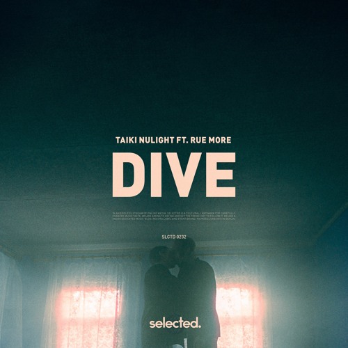 Taiki Nulight - Dive (ft. Rue More)