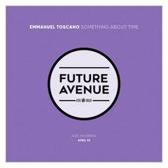 Emmanuel Toscano - April 22 [Future Avenue]