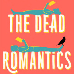 The Dead Romantics  •  Romance  •  Grace Lynn Kung ©