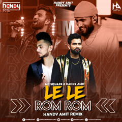 MC Square - Le Le Rom Rom (House Mix) - Handy Amit