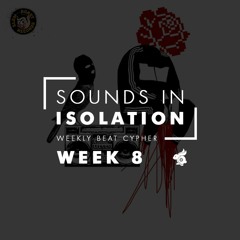 Sounds In Isolation | Week 8 (Jimmy Pé Cypher)