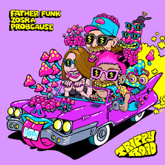 Father Funk, zoska & ProbCause - Trippy Road