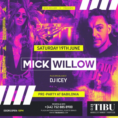Mick Willow Presents... Tibu Marbella - Sat 19th June 2021