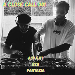 Asvajit B2B Fantazia @A Close Call 001