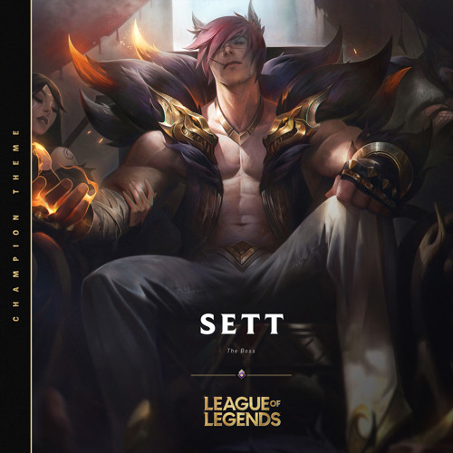 Stream Sett, the Boss by League of Legends | Listen online for free on ...