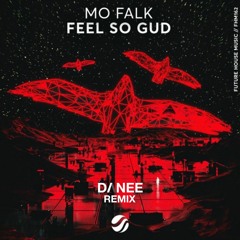 Mo Falk - Feel So Gud (Danee Remix)