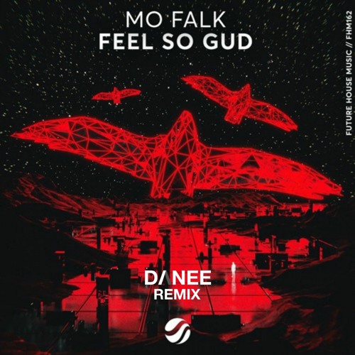 Mo Falk - Feel So Gud (Danee Remix)