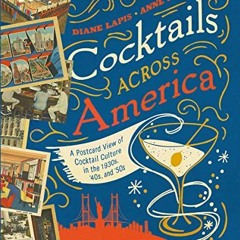 Read EBOOK 📑 Cocktails Across America: A Postcard View of Cocktail Culture in the 19