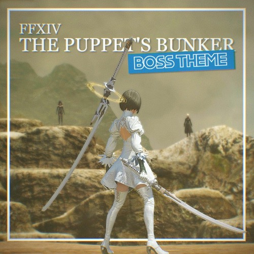 FFXIV - The Puppet's Bunker(Final Boss Theme)