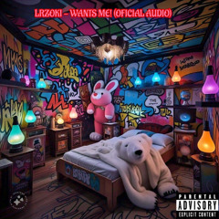 LRZOKI - Wants Me! (OFICIAL AUDIO)