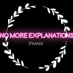 D'Mani - No More Explanations