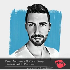Albin Kaczka - Deep Moments - Radio Deep - 23.06.2022