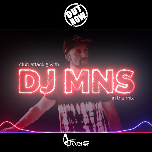 club attack "volume 5" with DJ MNS in the mix (2024)