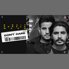 Don't Care - R Nait x Korala Maan (0fficial Mp3)