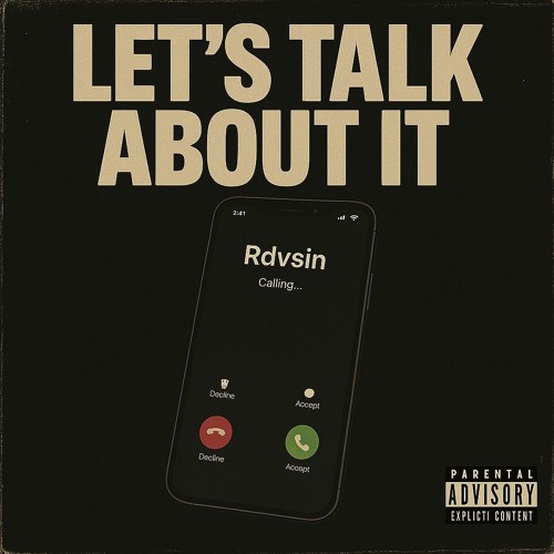 Lets Talk About It FT. @RDVSIN (Prod. BEATSBYSAV)