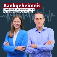 Bankgeheimnis: Geldpolitik der EZB – ein Jahr nach dem  Beginn der Zinswende